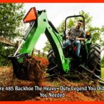John Deere 485 Backhoe The Heavy-Duty Legend You Didn't Know You Needed